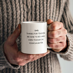 To Dad From Daughter Gift - Thanks For Teaching Me To Be A Man