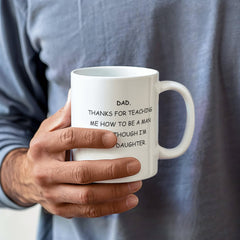 To Dad From Daughter Gift - Thanks For Teaching Me To Be A Man